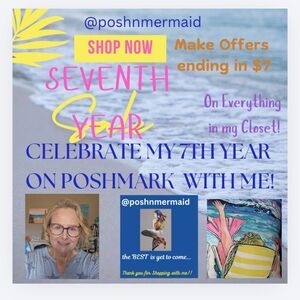 CELEBRATE MY 7TH YEAR ON POSHMARK WITH ME...MAKE OFFERS ENDING IN$7!